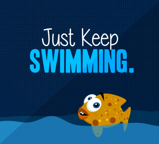 Just Keep Swimming | FREE